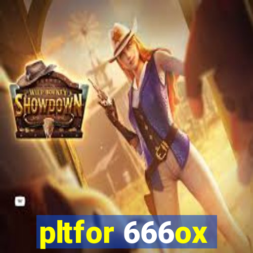 pltfor 666ox